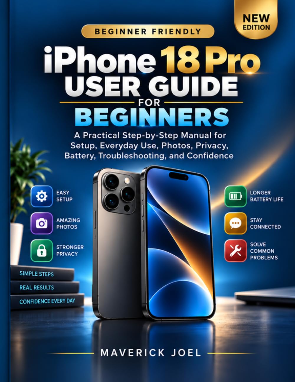 capítulo por capítulo baixar iPhone 18 Pro User Guide for Beginners: A Practical Step-by-Step Manual for Setup, Everyday Use, Photos, Privacy, Battery, Troubleshooting, and Confidence