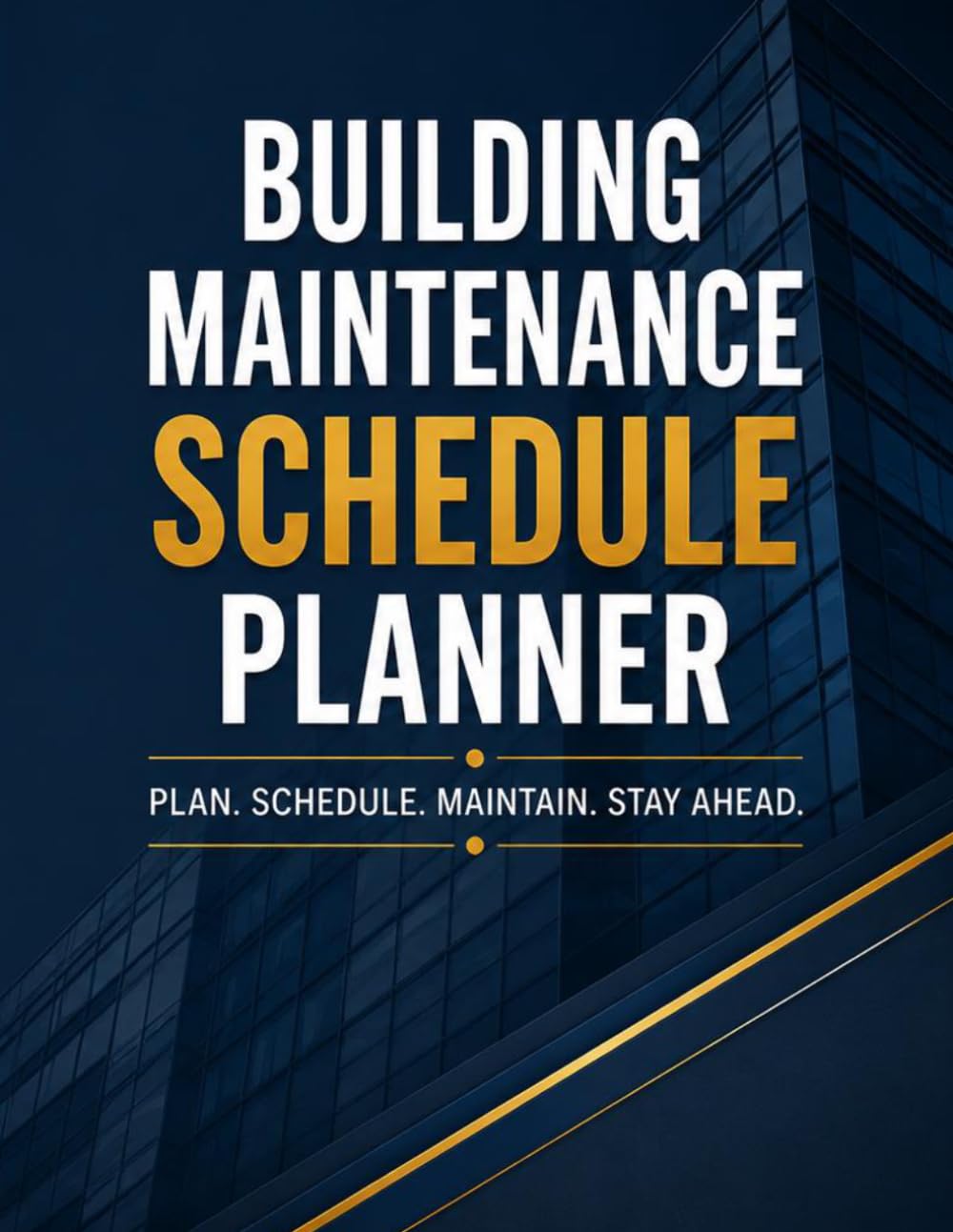 Building Maintenance Schedule Planner: PLAN. SCHEDULE. MAINTAIN. STAY AHEAD. baixar livro de graça