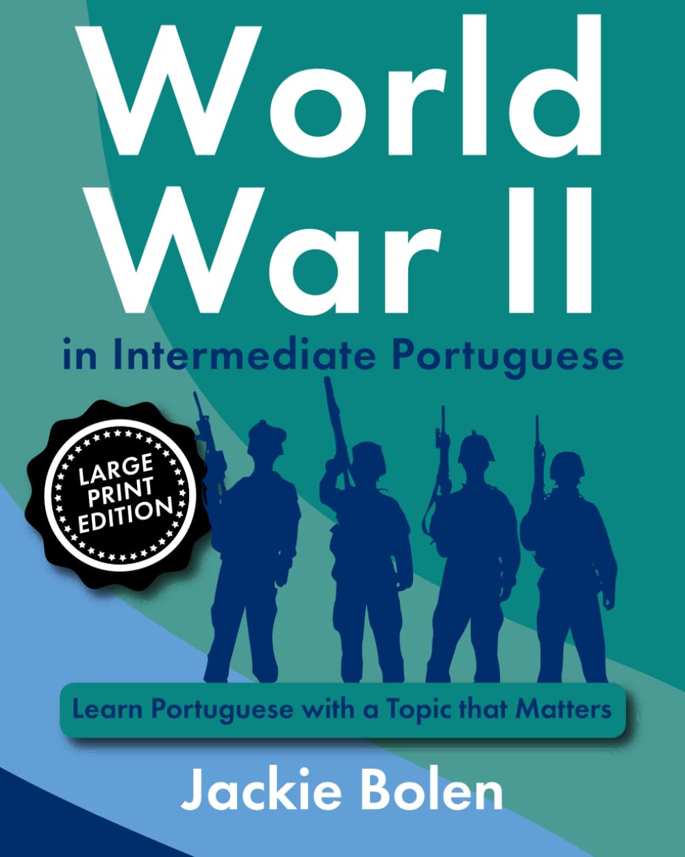 World War II in Intermediate Portuguese: Learn Portuguese with a Topic that Matters (Large Print Edition) baixar livro de graça