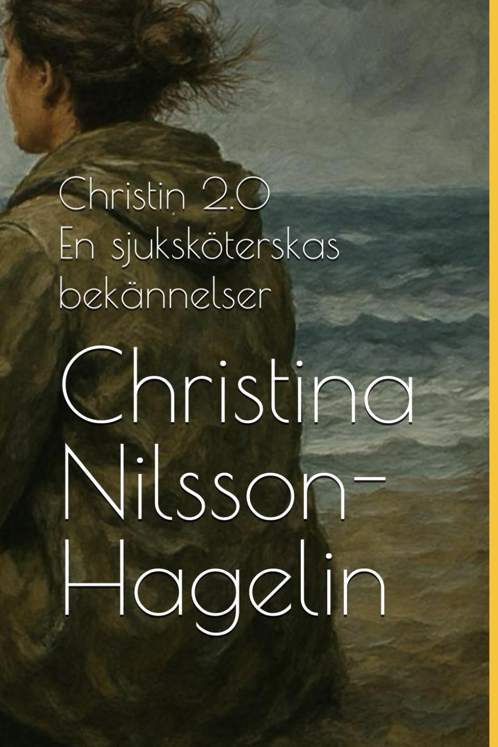 ler totalmente Christin 2.0: En sjuksköterskas bekännelser (Swedish Edition)