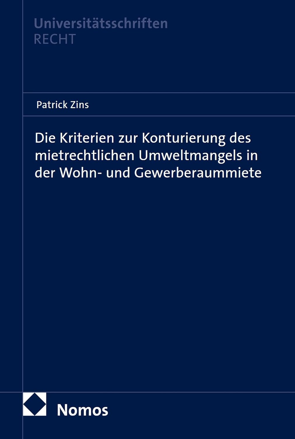 Die Kriterien zur Konturierung des mietrechtlichen Umweltmangels in der Wohn- und Gewerberaummiete (Nomos Universitätsschriften – Recht 1048) (German Edition) baixar livro de graça