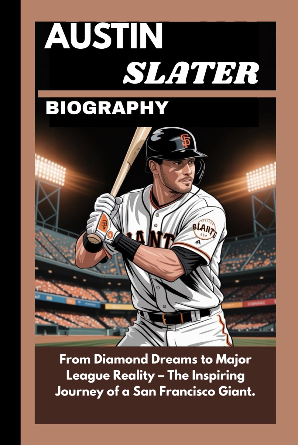 ler totalmente AUSTIN SLATER BIOGRAPHY: From Diamond Dreams to Major League Reality – The Inspiring Journey of a San Francisco Giant