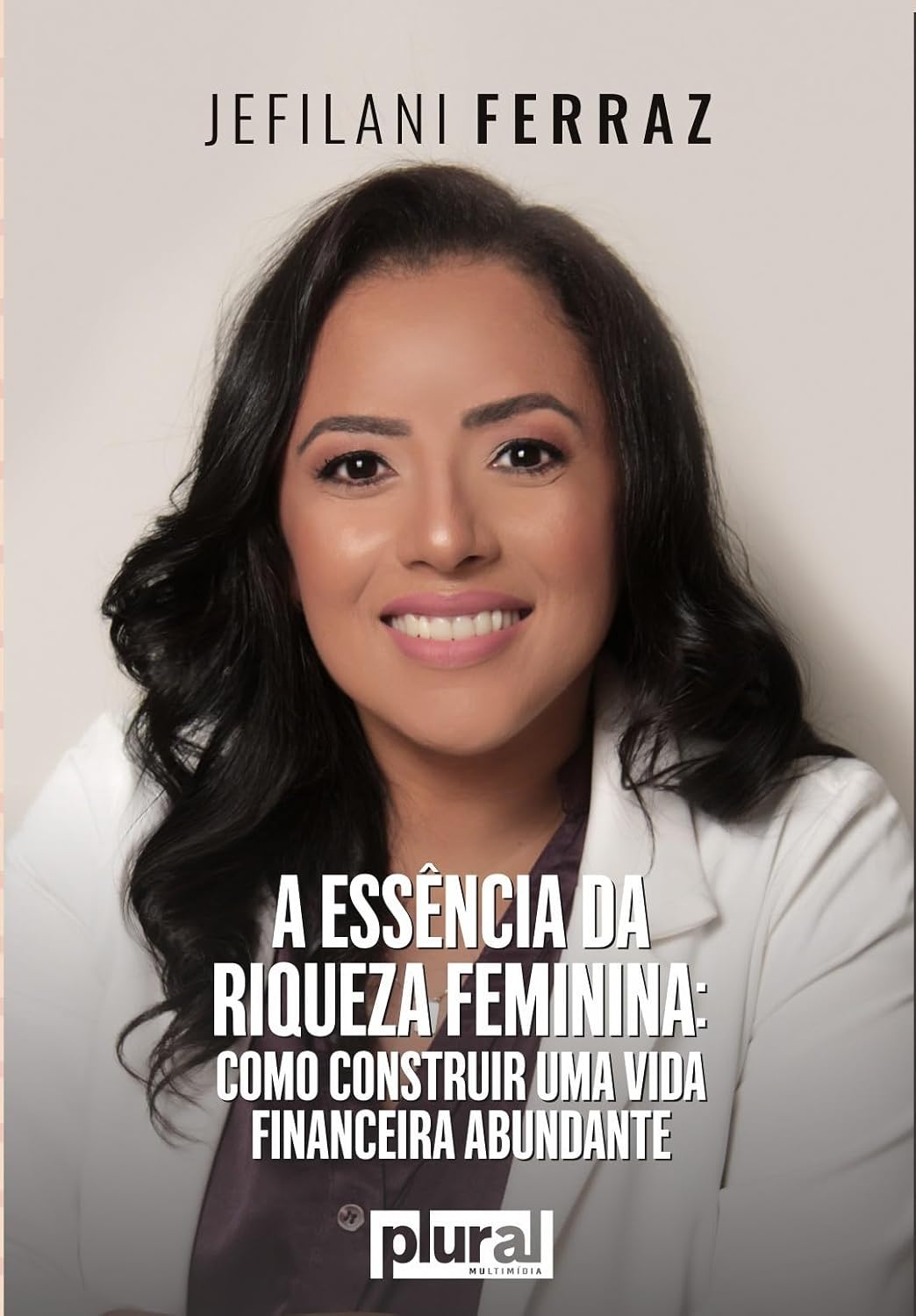 ler totalmente A essência da riqueza feminina: como construir uma vida financeira abundante