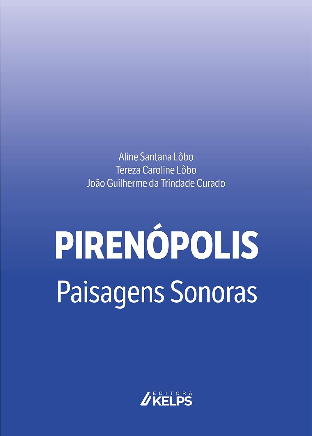 Pirenópolis: paisagens sonoras | Pirenópolis em som: festas, bandas e memórias de uma cidade goiana baixar livro de graça