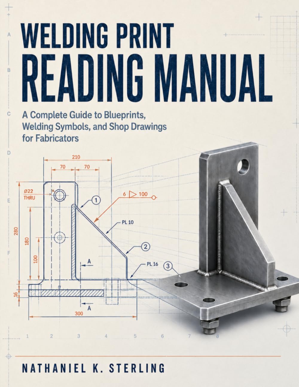 Welding Print Reading Manual: A Complete Guide to Blueprints, Welding Symbols, and Shop Drawings for Fabricators baixar o livro de graça