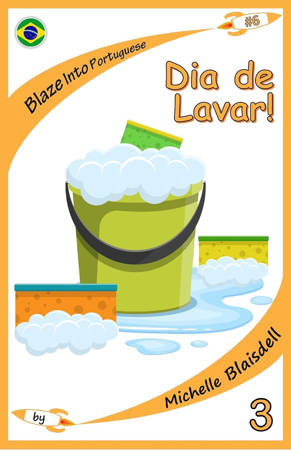 Blaze Into Portuguese: Dia de Lavar: Aprendendo a ler em Português: Book 6 Level 3 baixar o livro de graça