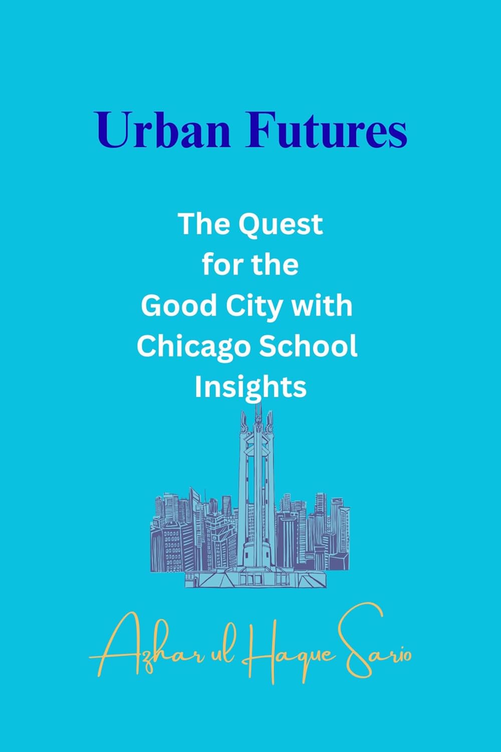 capítulo por capítulo baixar Urban Futures: The Quest for the Good City with Chicago School Insights (English Edition)