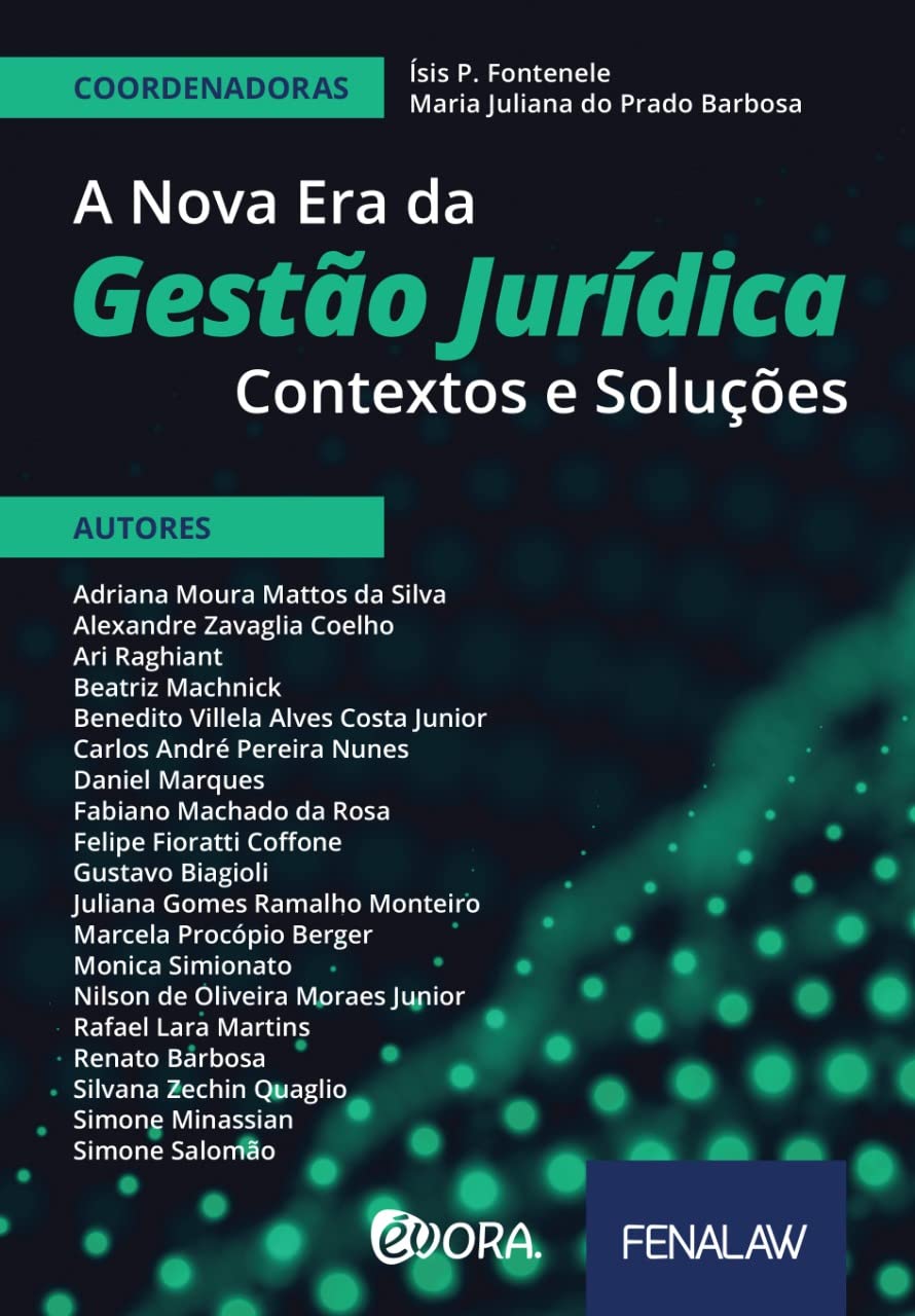 ler totalmente A Nova Era da Gestão Jurídica: Contextos e soluções