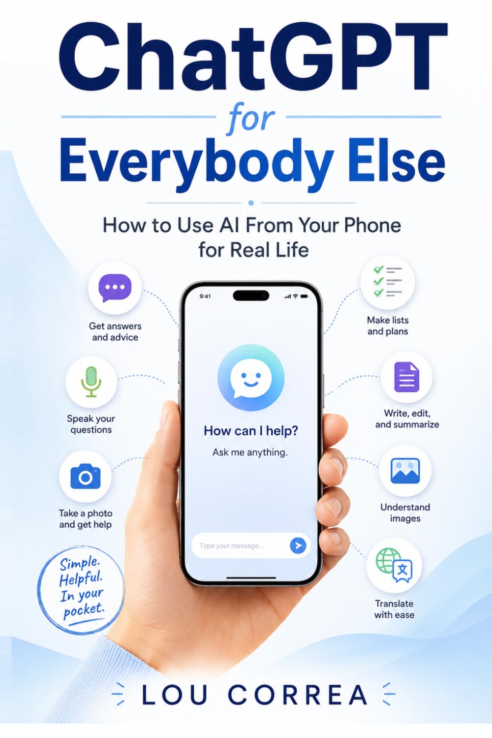 ChatGPT for Everybody Else: How to Use AI From Your Phone for Real Life baixar o livro de graça