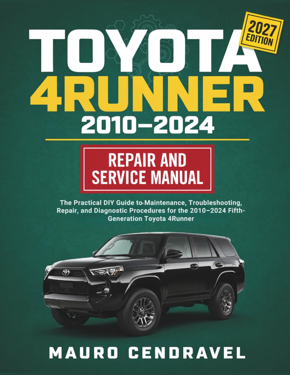 capítulo por capítulo baixar TOYOTA 4RUNNER 2010-2024 Repair And Service Manual: The Practical DIY Guide to Maintenance, Troubleshooting, Repair, and Diagnostic Procedures for the 2010-2024 Fifth-Generation Toyota 4Runner