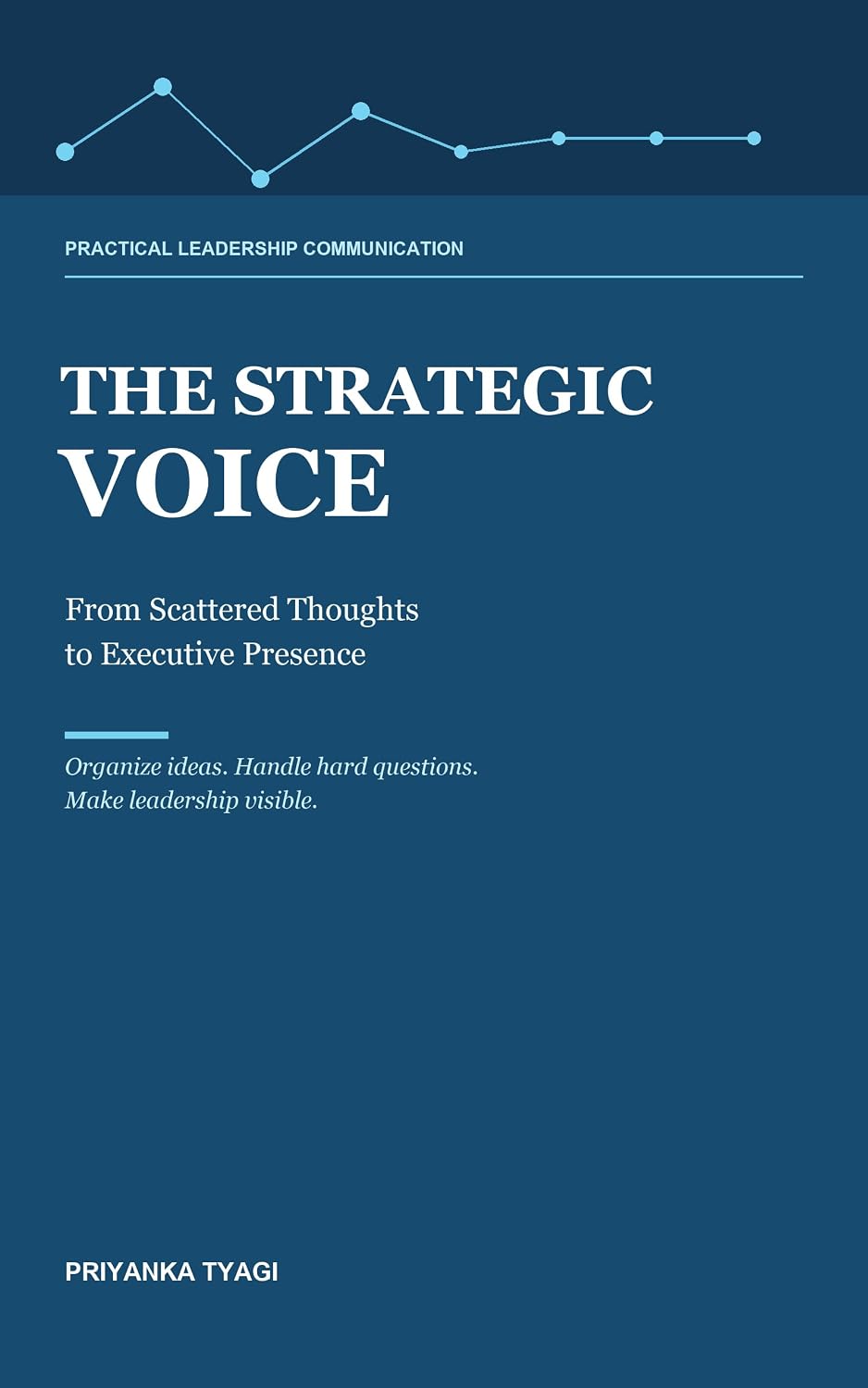 capítulo por capítulo baixar The Strategic VOICE: From Scattered Thoughts to Executive Presence (English Edition)