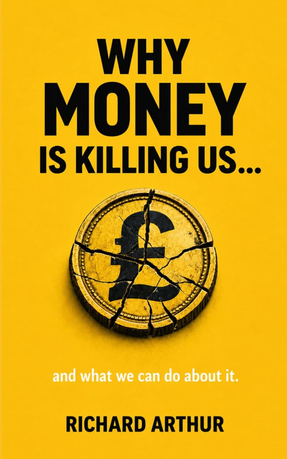 capítulo por capítulo baixar Why Money Is Killing Us...:... and what we can do about it.