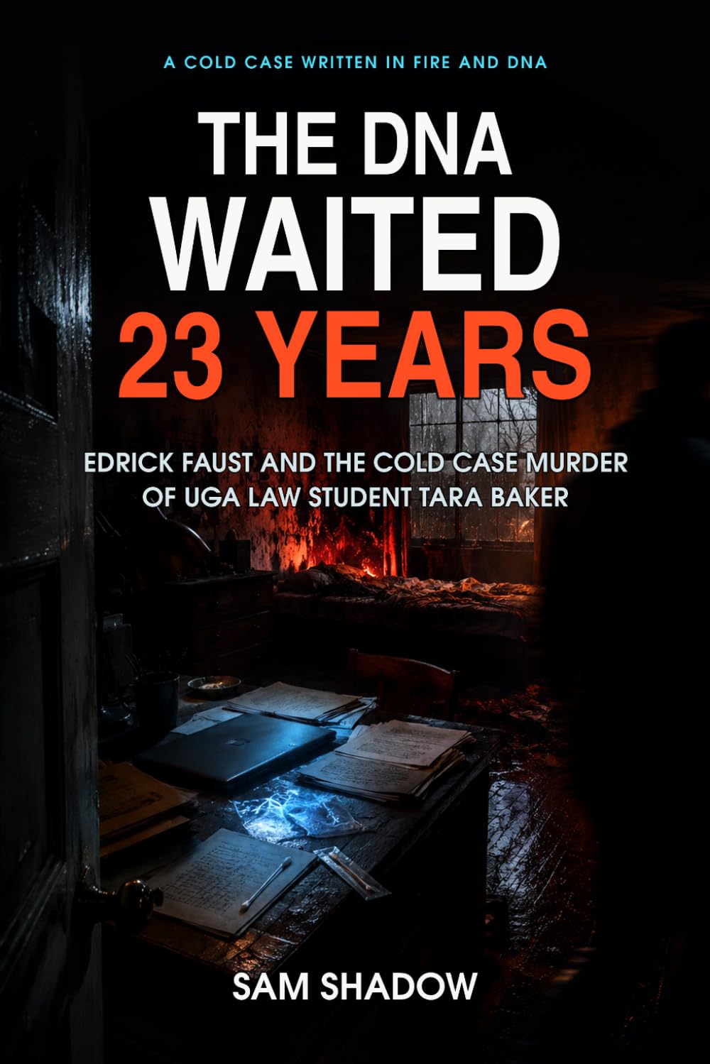 capítulo por capítulo baixar The DNA Waited 23 Years: Edrick Faust and the Cold Case Murder of UGA Law Student Tara Baker