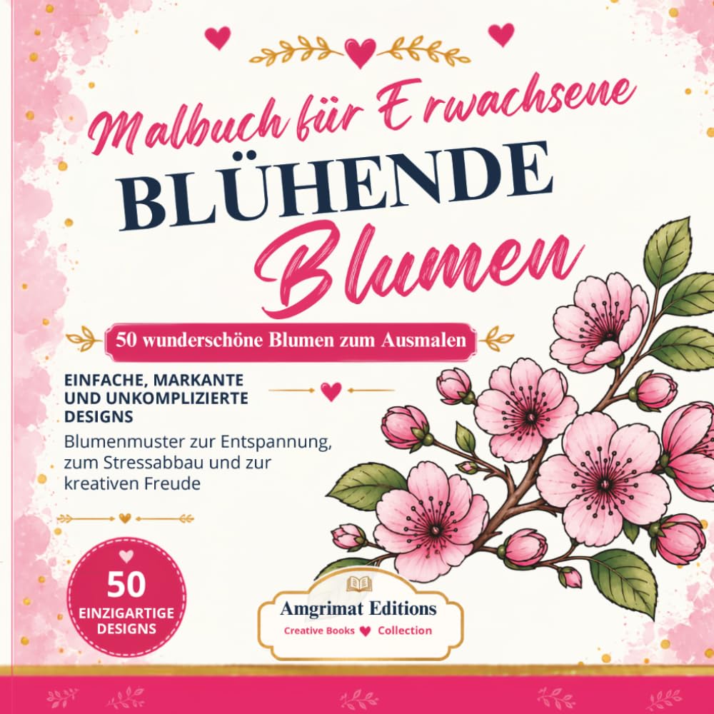 Blühende Blumen Malbuch für Erwachsene: 50 wunderschöne Blumenmotive zum Ausmalen | Bold & Easy Designs zur Entspannung, Stressbewältigung und kreativen Auszeit (German Edition) baixar o livro de graça