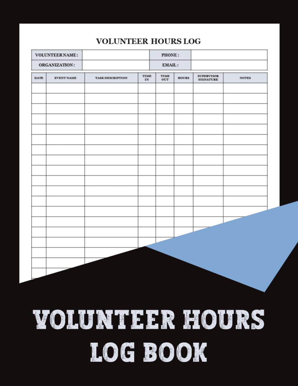 ler totalmente Volunteer Hours Log Book: This book helps volunteers stay organized with clear sections for recording activities, tracking time, and noting important details.