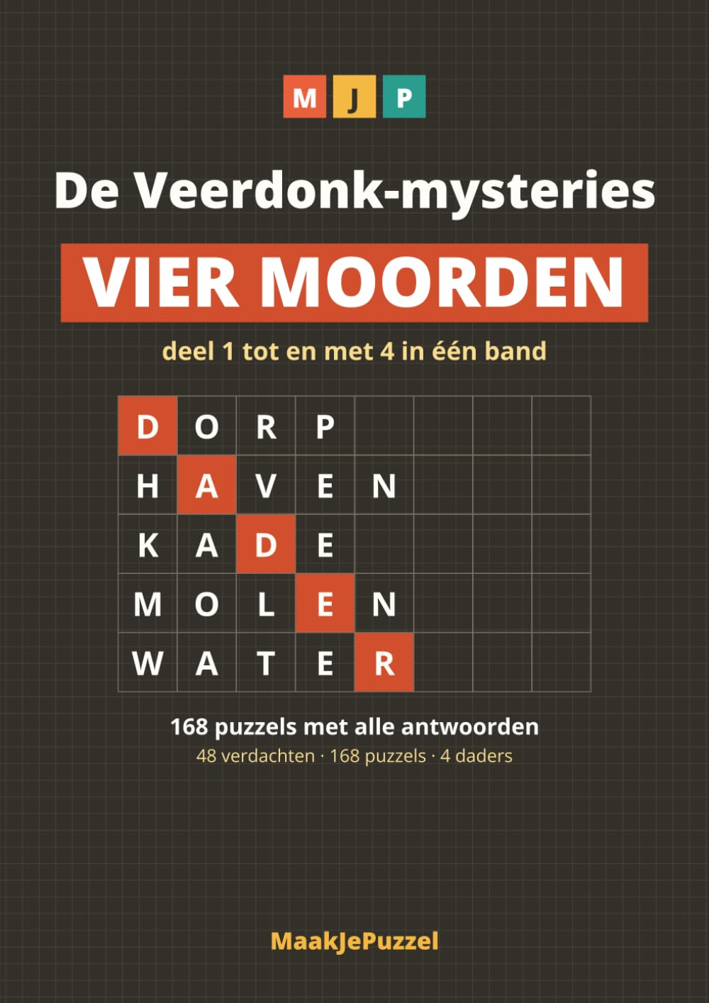 De Veerdonk-mysteries, deel 1 tot en met 4: Moordmysterie-puzzelboek voor volwassenen, vier zaken in één band: 168 puzzels, elke woordzoeker een aanwijzing. 48 verdachten, 4 daders (Dutch Edition)