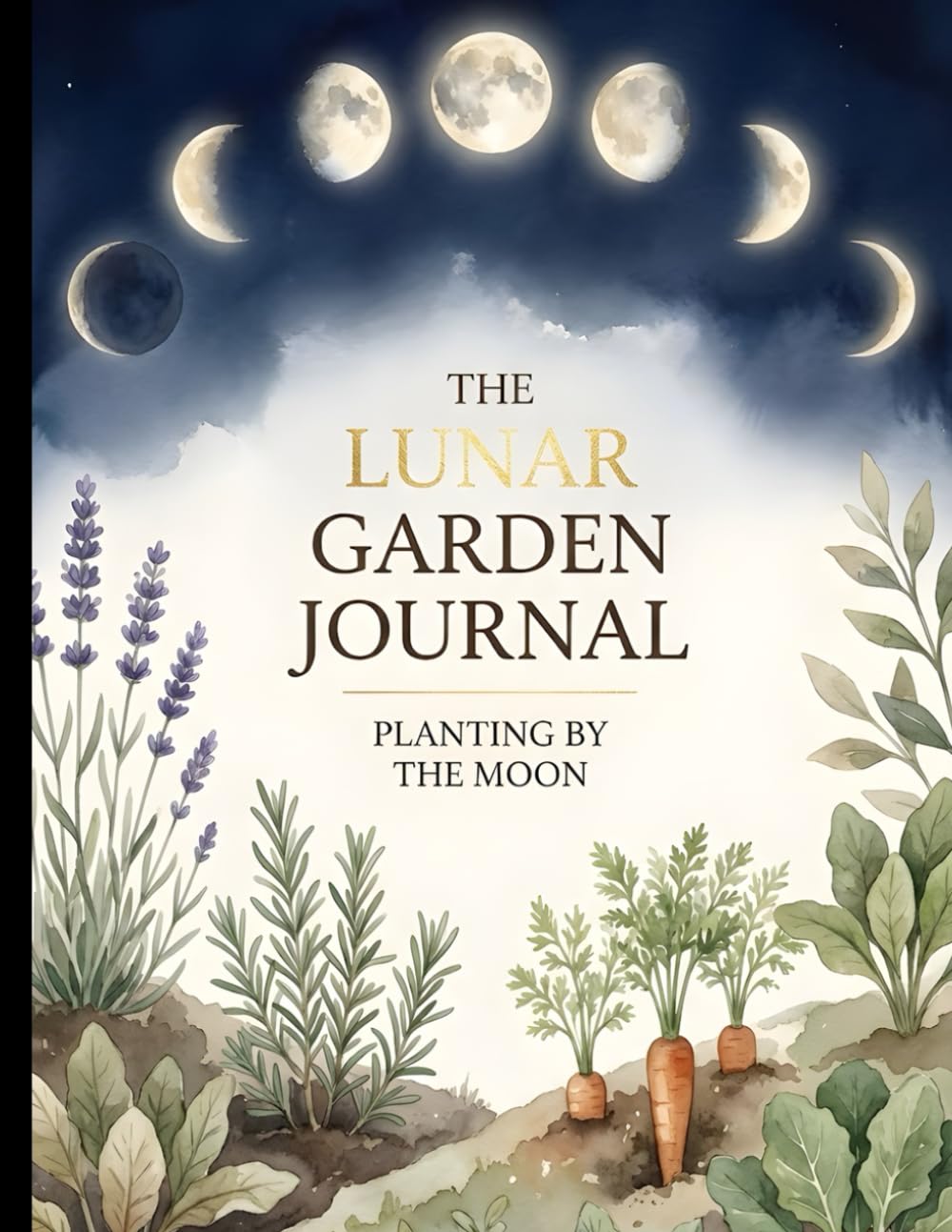 Moon Phase Garden Planner & Logbook: A Practical Lunar Gardening Journal for Sowing, Growing, and Harvesting with the Moon • Seasonal Logs, Notes &... • Easy Layout • 8.5 x 11 Inch • 120 Pages baixar livro de graça