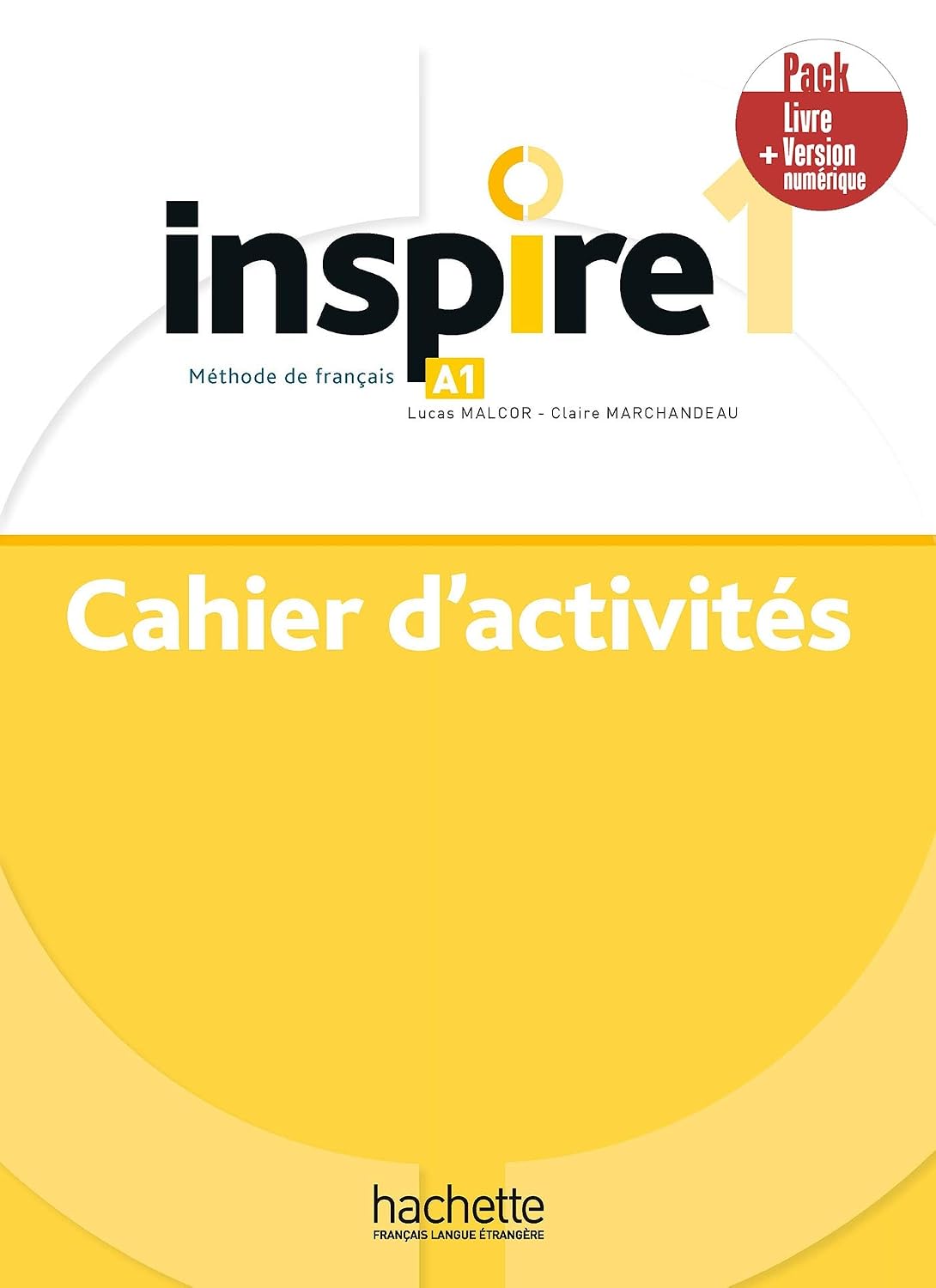 ler totalmente INSPIRE. MÉTHODE DE FRANÇAIS. A1. PACK CAHIER DACTIVITÉS. PER LE SCUOLE SUPERIORI. CON E - BOOK. C: Cahier d'activites A1 + version numerique: Vol. 1