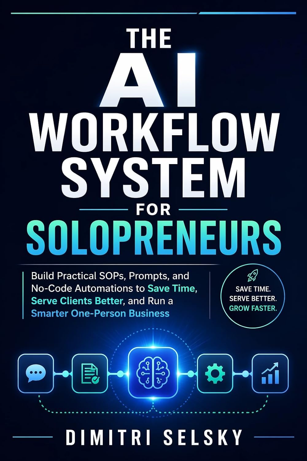 capítulo por capítulo baixar The AI Workflow System for Solopreneurs: Build Practical SOPs, Prompts, and No-Code Automations to Save Time, Serve Clients Better, and Run a Smarter One-Person Business (English Edition)