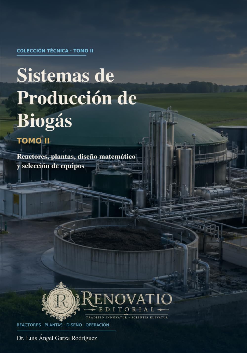 Sistemas de Producción de Biogás. Tomo II: Reactores, plantas, diseño matemático y selección de equipos (Spanish Edition) baixar livro de graça