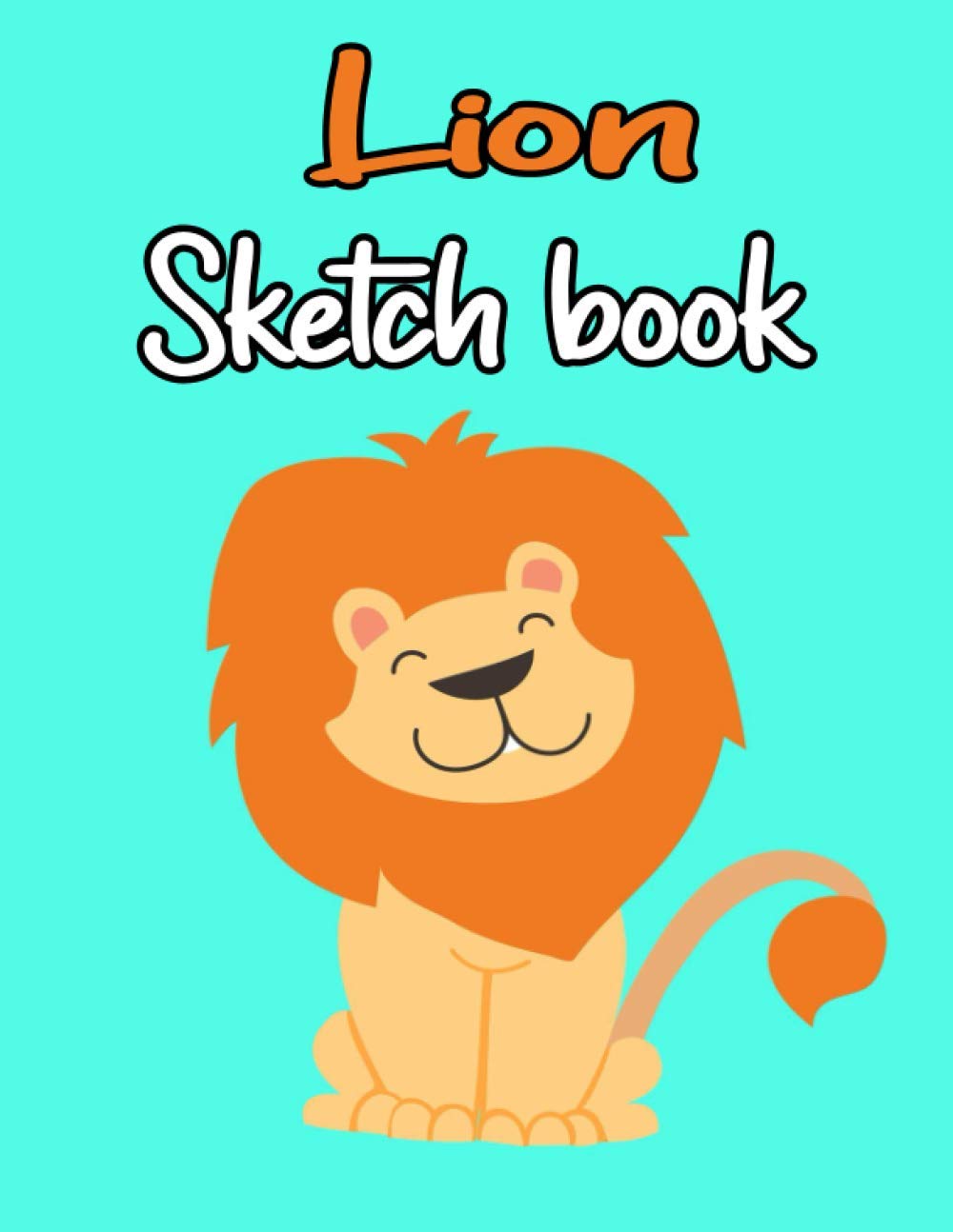 capítulo por capítulo baixar Lion Sketchbook: Blank Paper for Drawing - 110 Pages (8.5"x11") Blank Paper for Drawing, Doodling or Sketching (Sketchbooks For Kids)