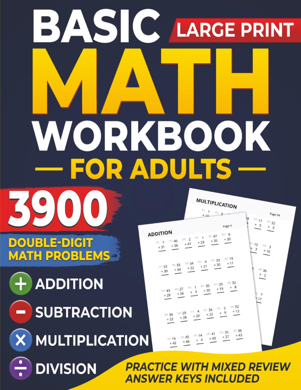 Basic Math Workbook for Adults: 3900 Large Print Double-Digit Math Problems in Addition, Subtraction, Multiplication & Division Practice with Mixed Review and Answer Keys for Seniors baixar o livro de graça