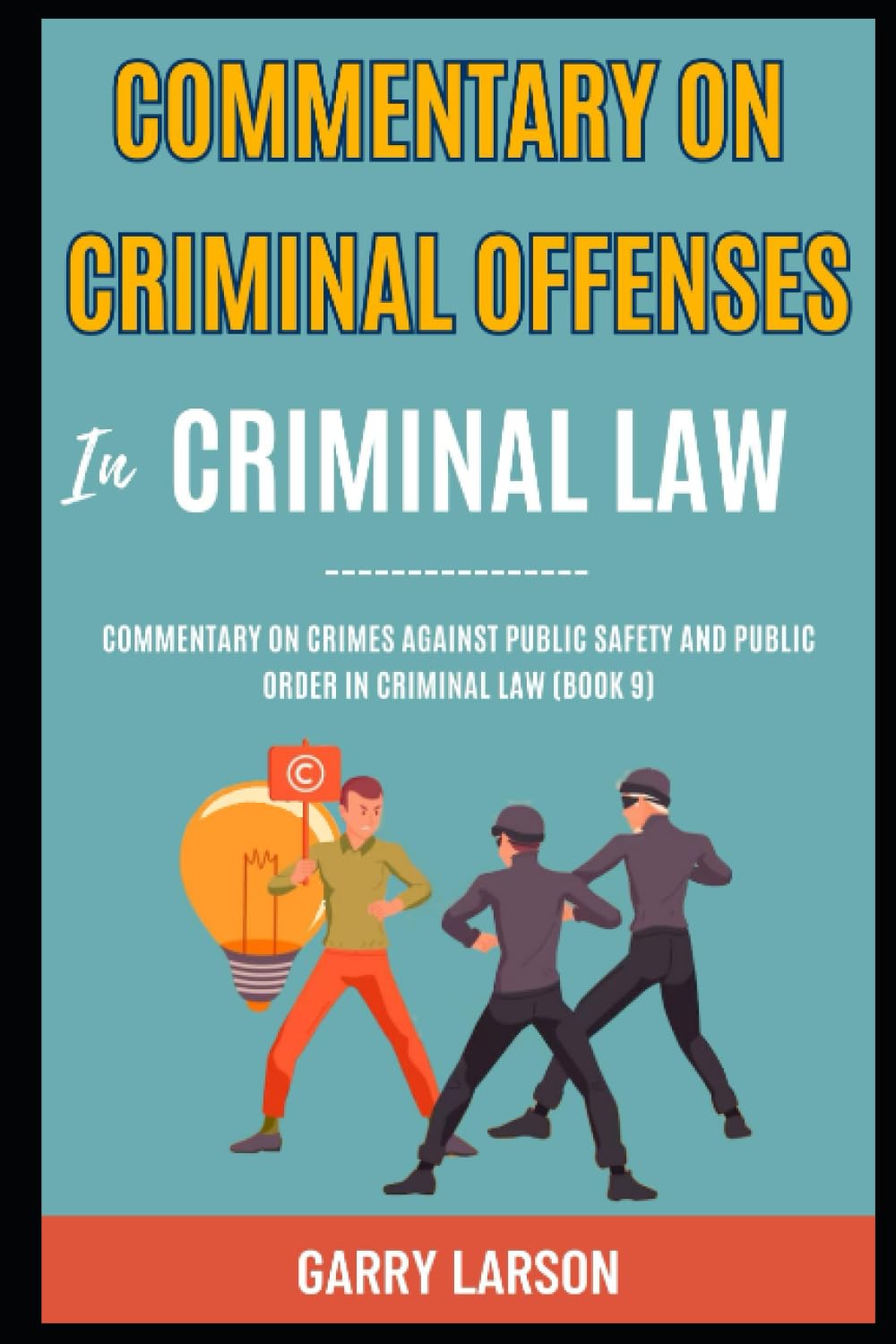 Commentary On Criminal Offenses In Criminal Law: Commentary On Crimes Against Public Safety And Public Order In Criminal Law (Book 9). baixar livro de graça