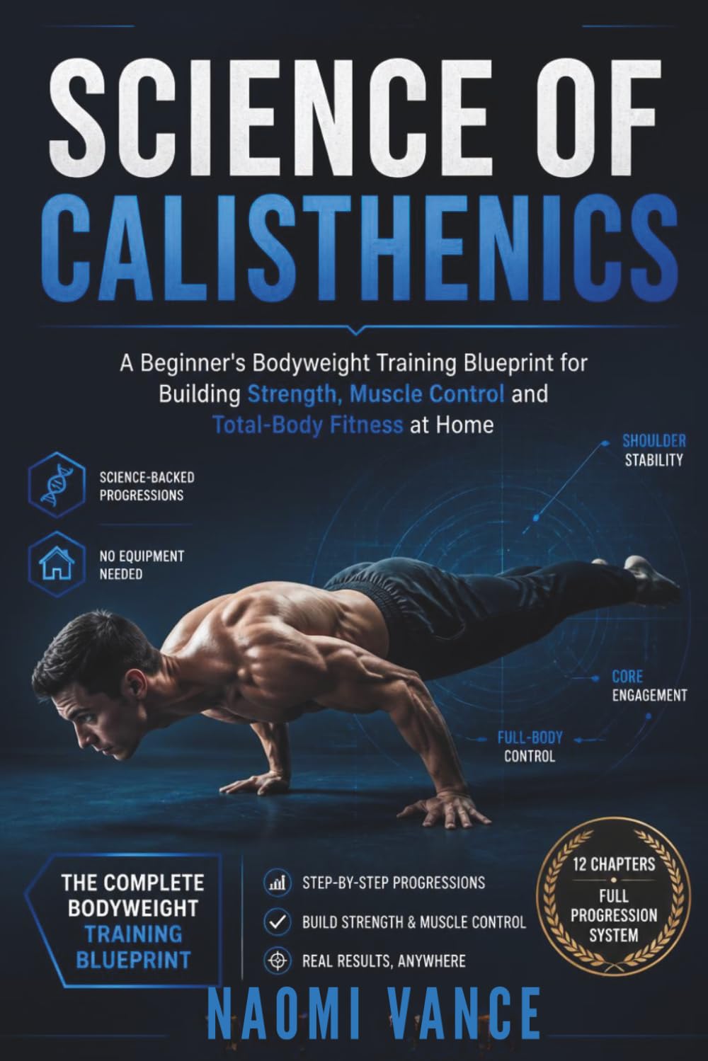 ler totalmente Science of Calisthenics: A Beginner's Bodyweight Training Blueprint for Building Strength, Muscle Control and Total-Body Fitness at Home