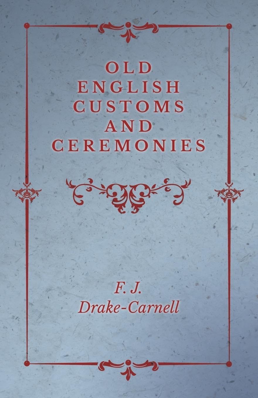 Old English Customs and Ceremonies baixar livro de graça