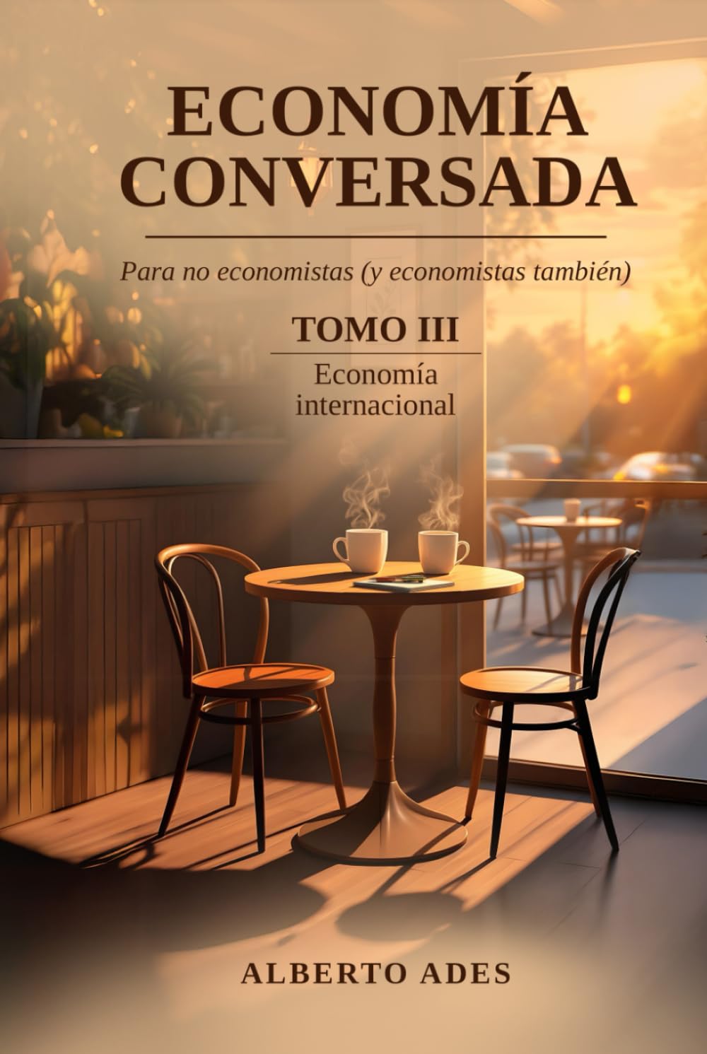 capítulo por capítulo baixar Economía conversada - Tomo III - Economía internacional: Para no economistas (y economistas también) (Economía conversada - Para no economistas (y economistas también)) (Spanish Edition)