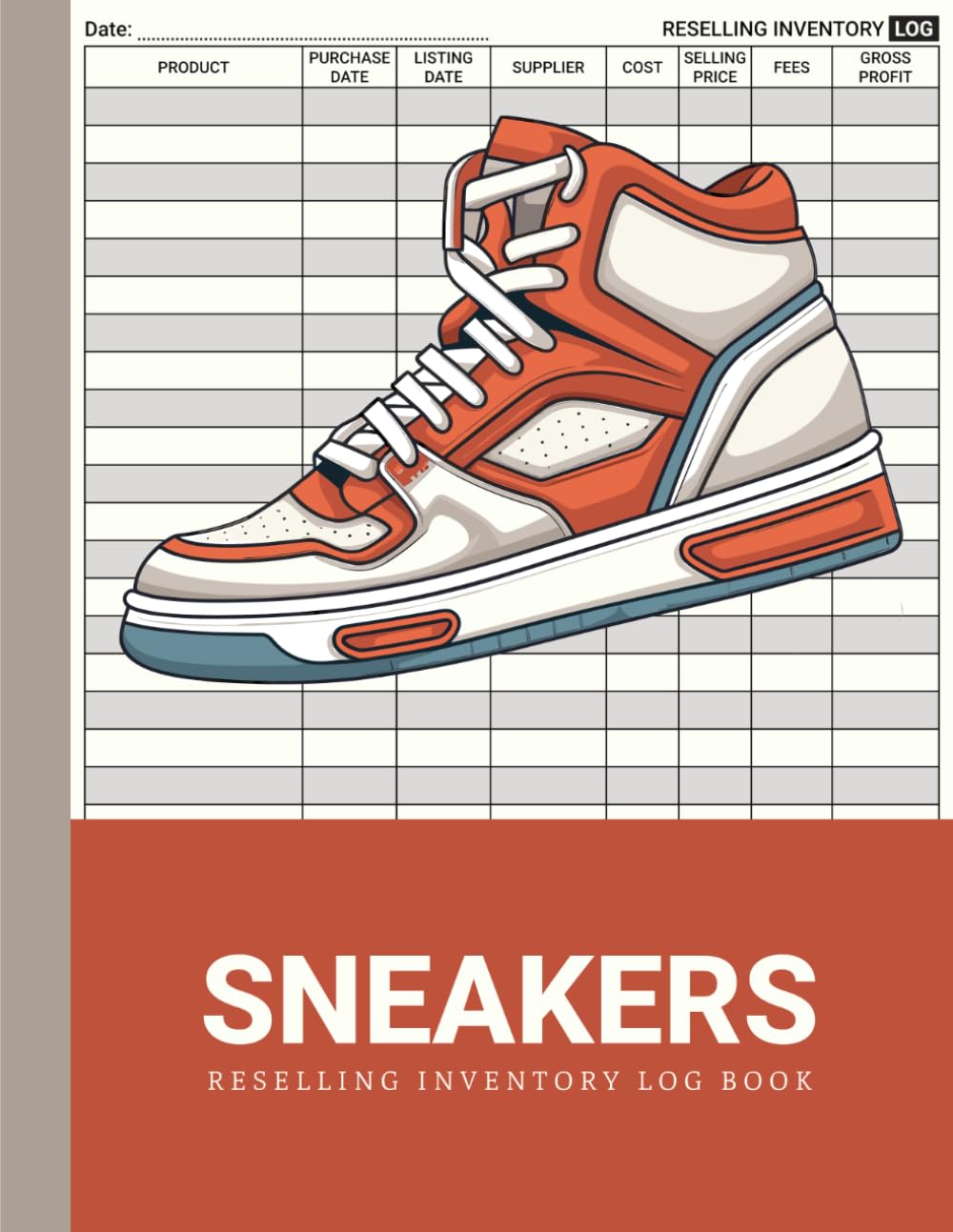 ler totalmente Sneakers Reselling Inventory Log Book: Record Keeping For Offline & Online Resellers | A Simple Tracker of Sales, Costs and Profit Margins For Your Business