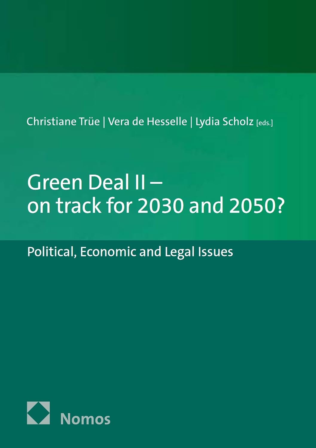 ler totalmente Green Deal II – on track for 2030 and 2050?: Political, Economic and Legal Issues (English Edition)