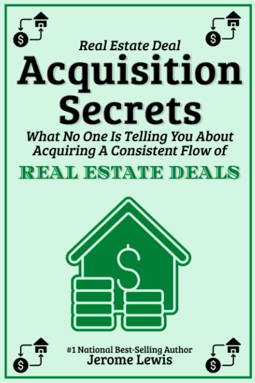 ler totalmente Real Estate Deal Acquisition Secrets: What No One Is Telling You About Acquiring A Consistent Flow of Real Estate Deals (Real Estate Marketing Implementation - REmarketing Implementation)