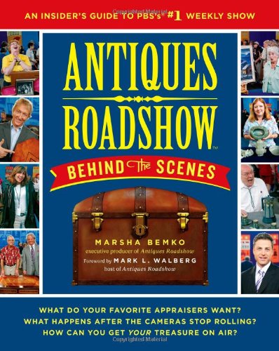 ler totalmente Antiques Roadshow Behind the Scenes: An Insider's Guide to PBS's #1 Weekly Show