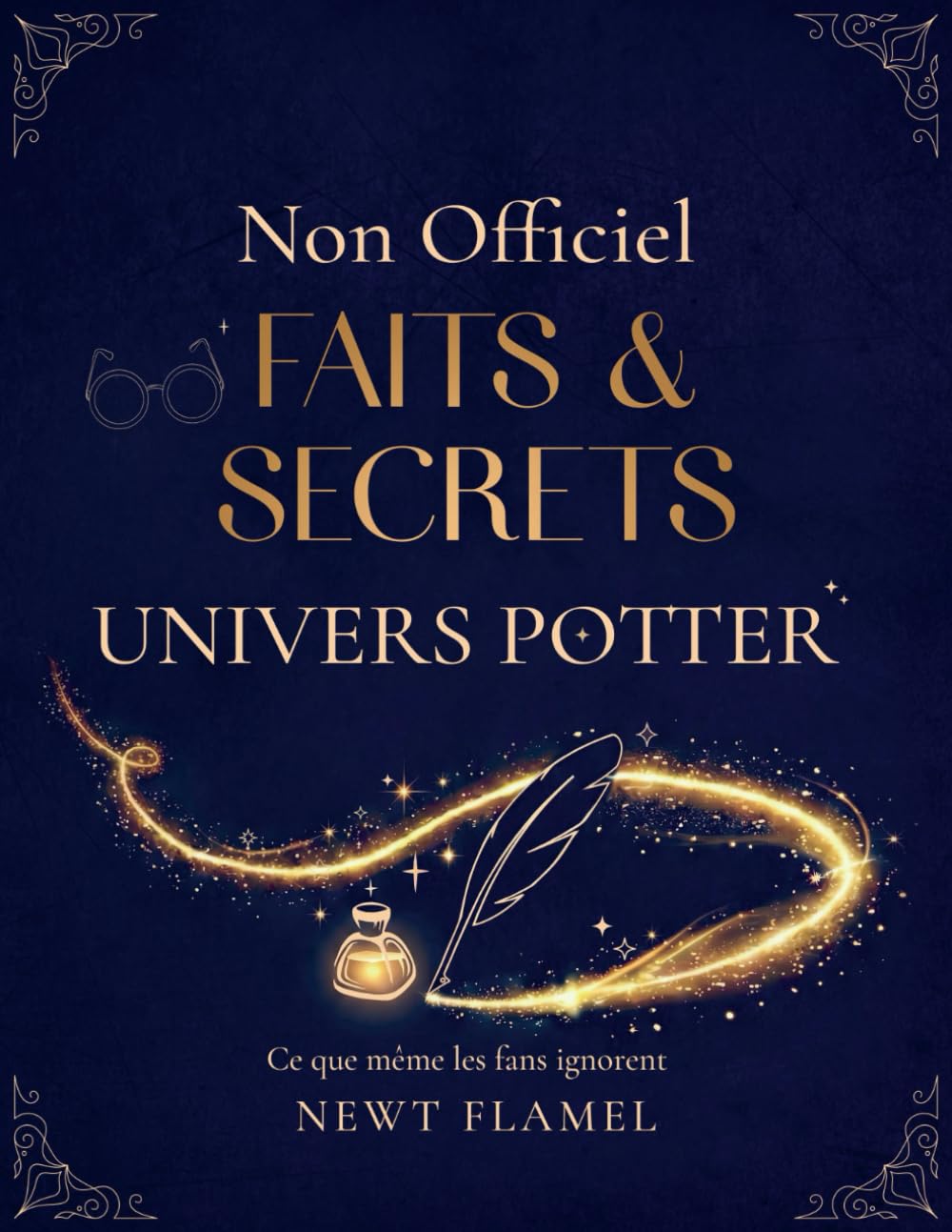 capítulo por capítulo baixar Faits & Secrets Ultimes de l’Univers Potter – Non Officiel: L’Encyclopédie Illustrée de ce que même les Fans ignorent (Collection Potterhead)