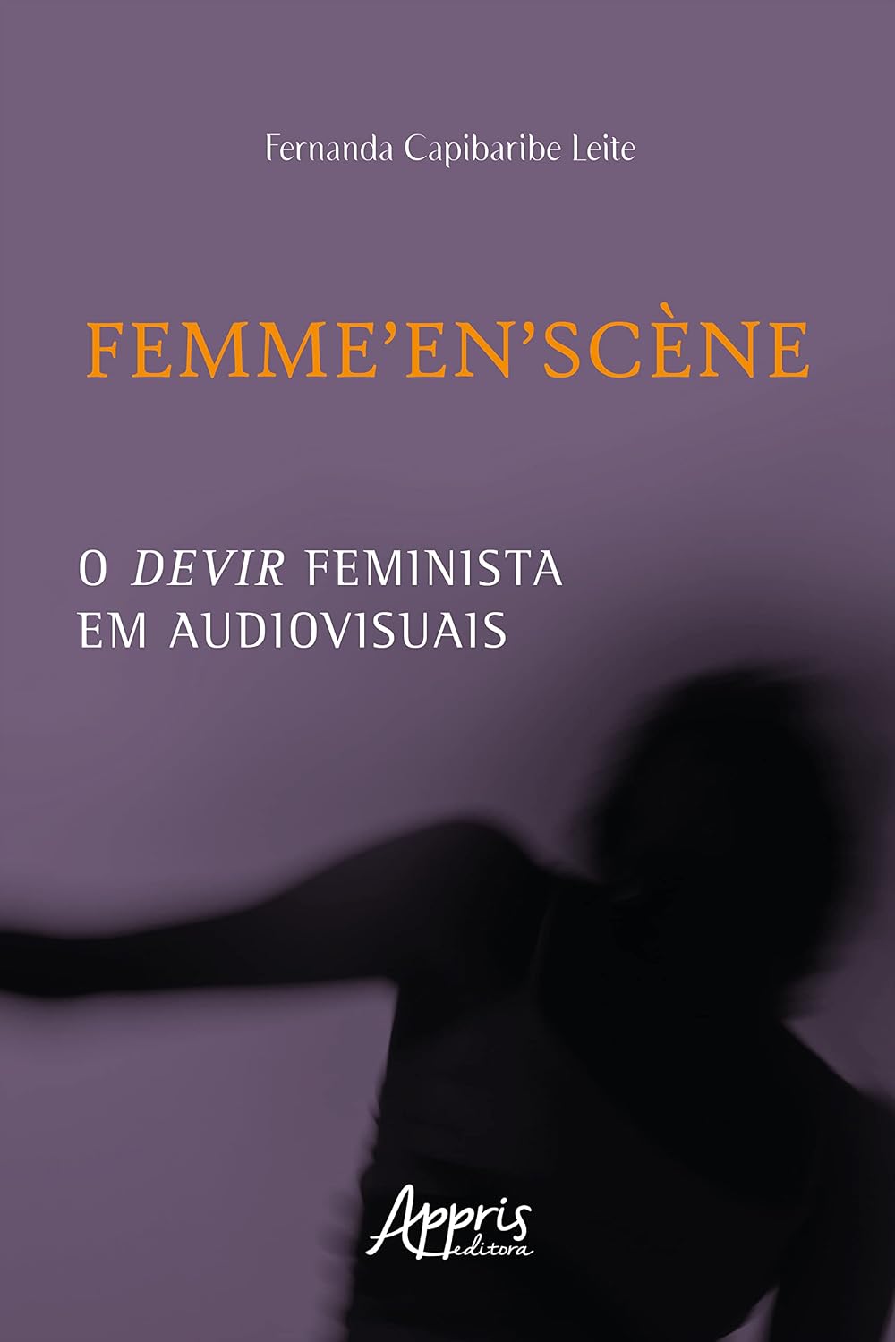 FEMME'EN'SCÈNE: O Devir Feminista em Audiovisuais baixar o livro de graça