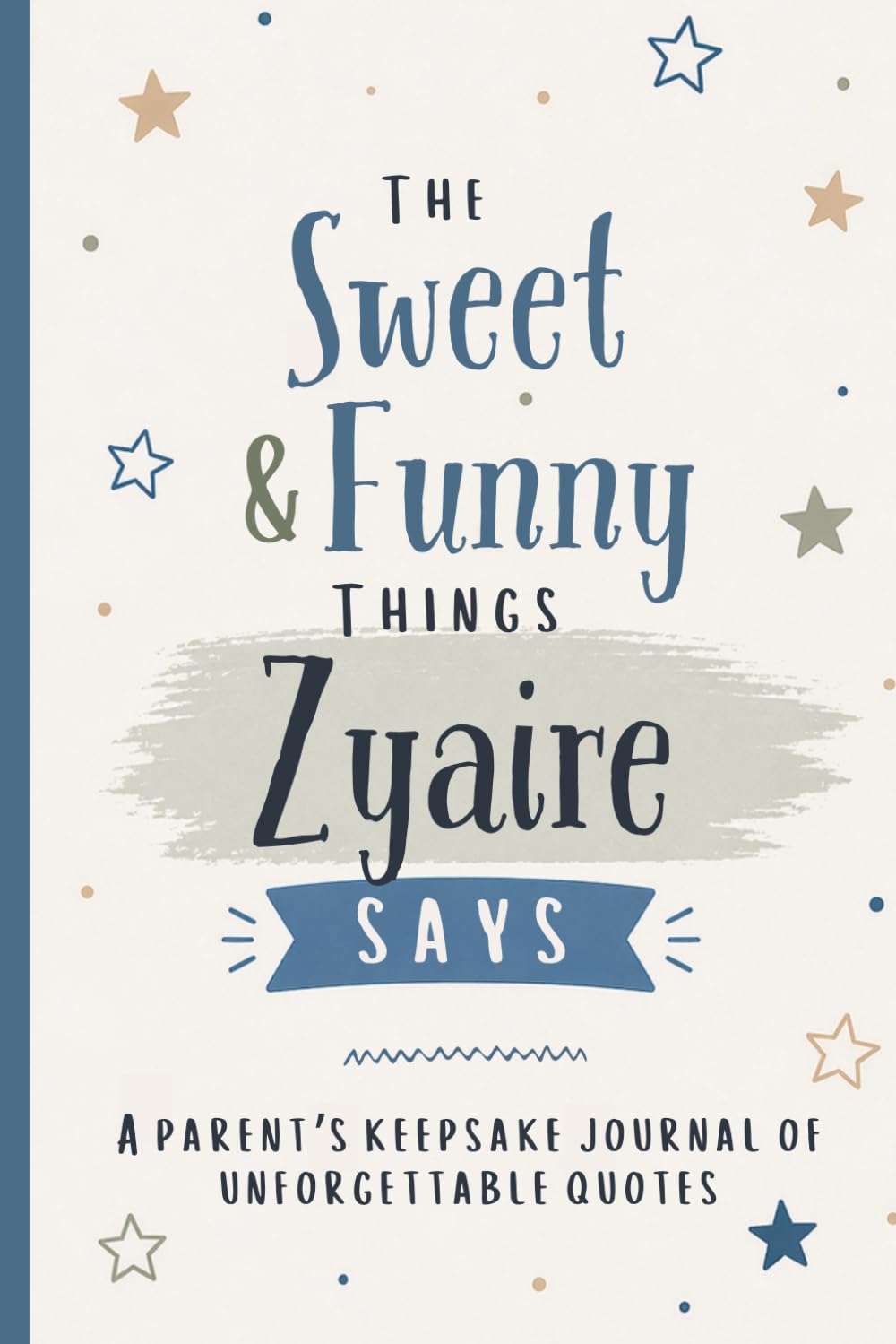 The Sweet & Funny Things Zyaire Says: A Parents’ Keepsake Journal of Unforgettable Quotes baixar o livro de graça