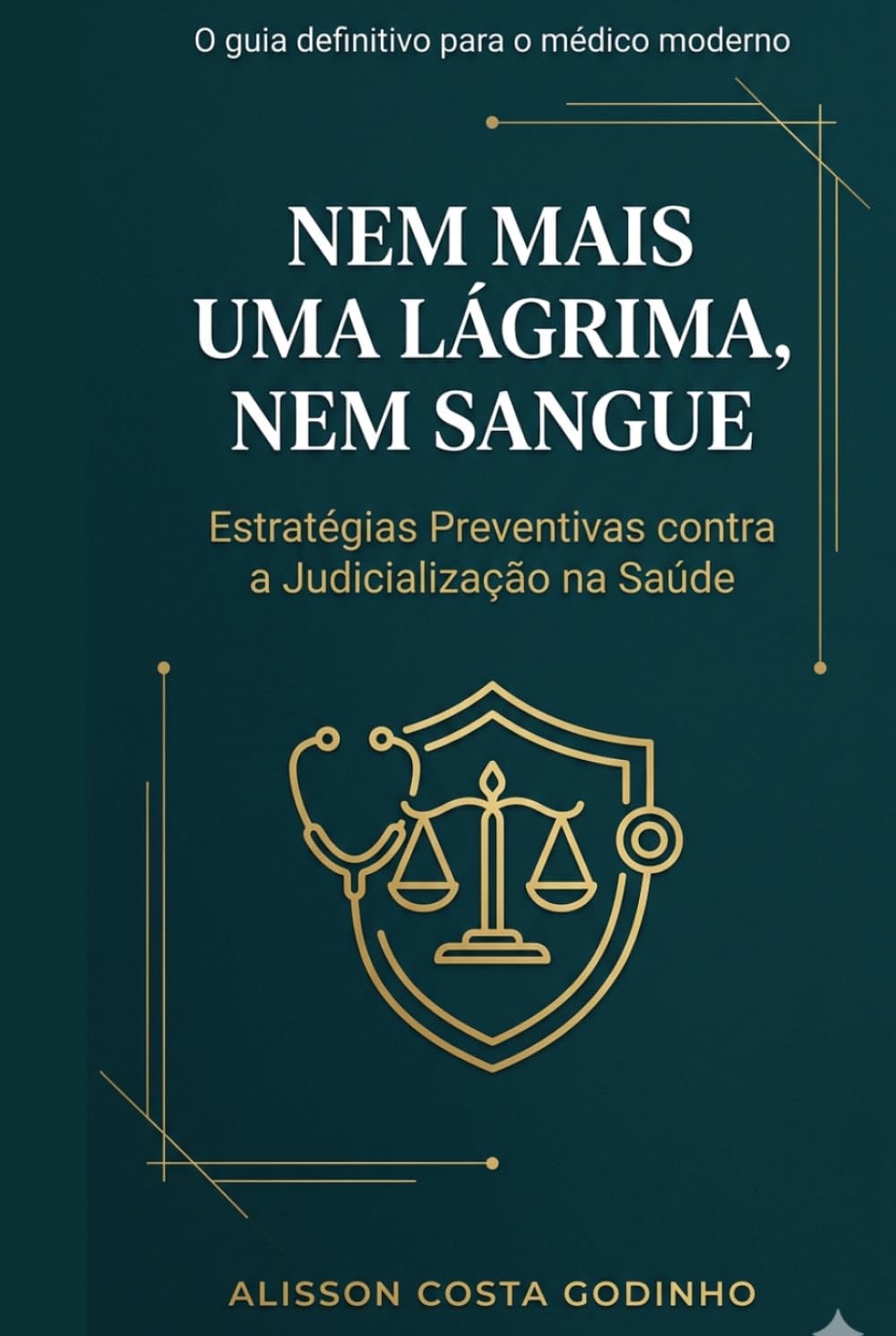 Nem Mais uma Lágrima, Nem Sangue.: Estratégias Preventivas contra a Judicialização na Saúde. (Portuguese Edition) baixar o livro de graça