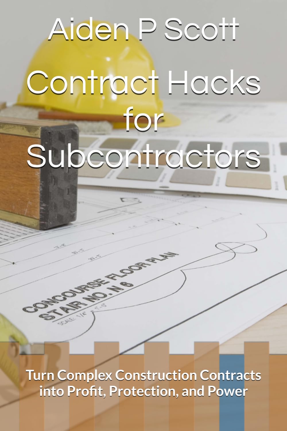 capítulo por capítulo baixar Contract Hacks for Subcontractors: Turn Complex Construction Contracts into Profit, Protection, and Power (The Subcontractor’s Essential Guide Series: Contracts, Insurance, Tendering & Mor)