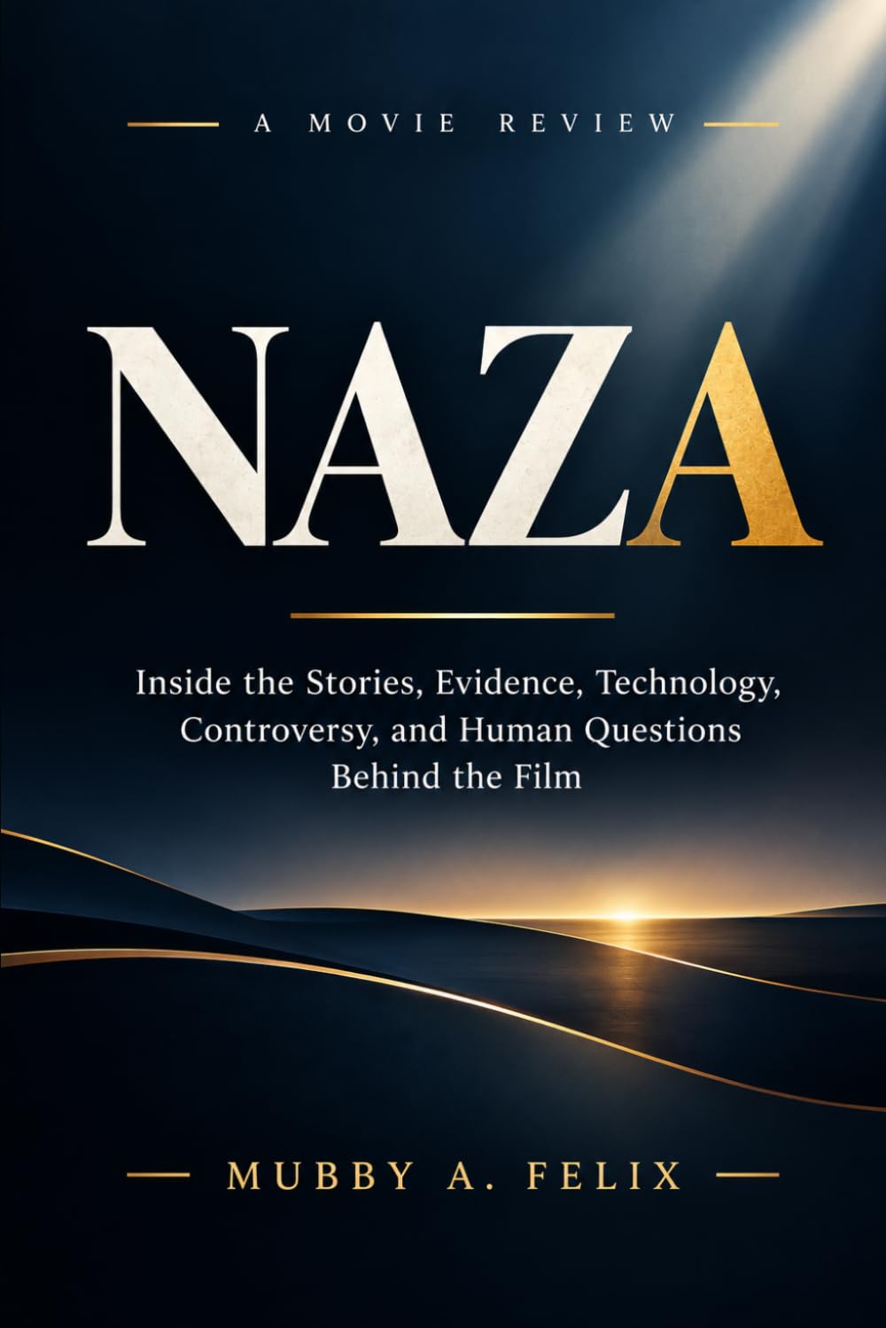 ler totalmente NAZA Movie Review: Inside the Stories, Evidence, Technology, Controversy, and Human Questions Behind the Film