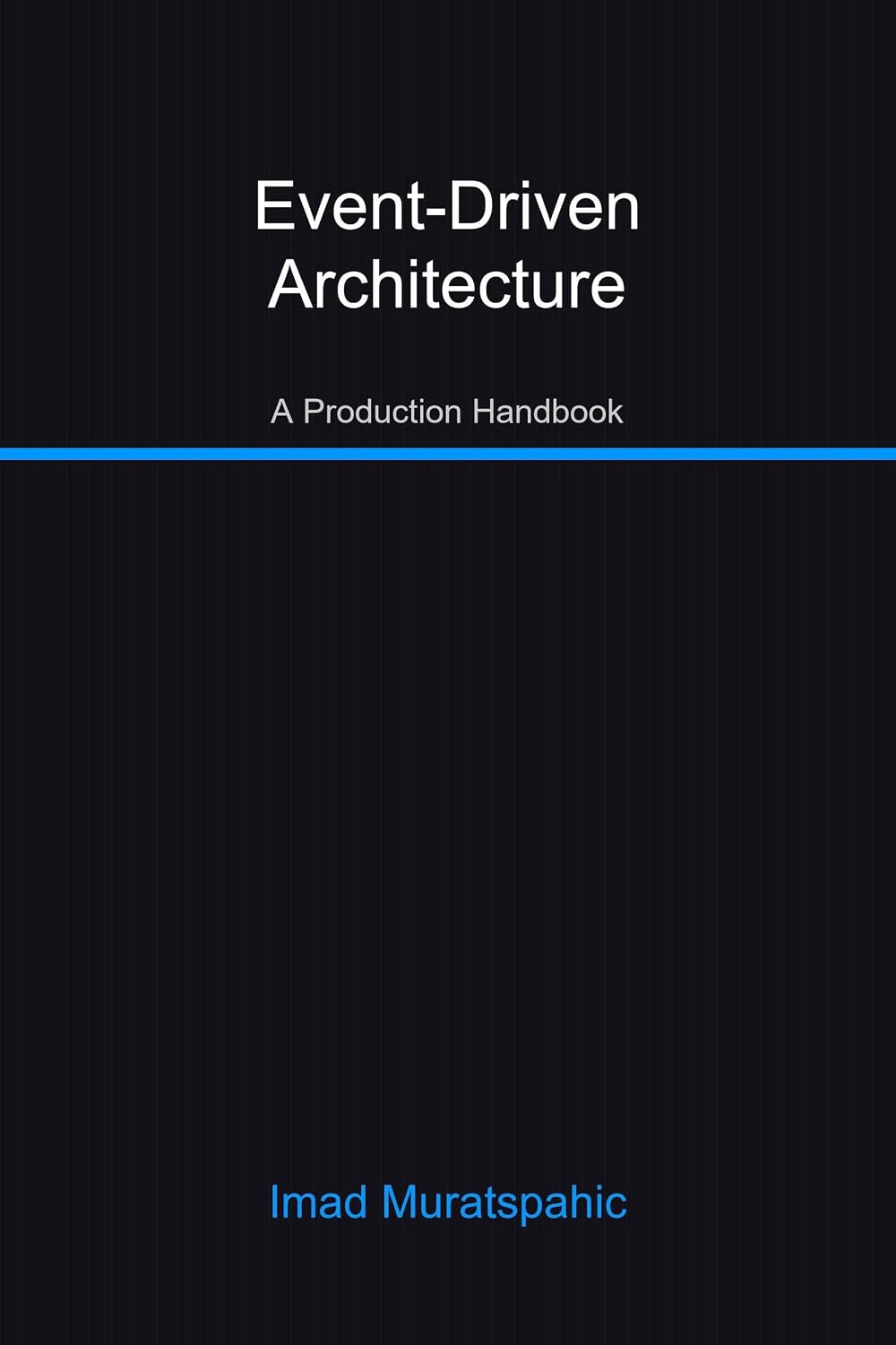 Event-Driven Architecture: A Production Handbook (English Edition) baixar o livro de graça