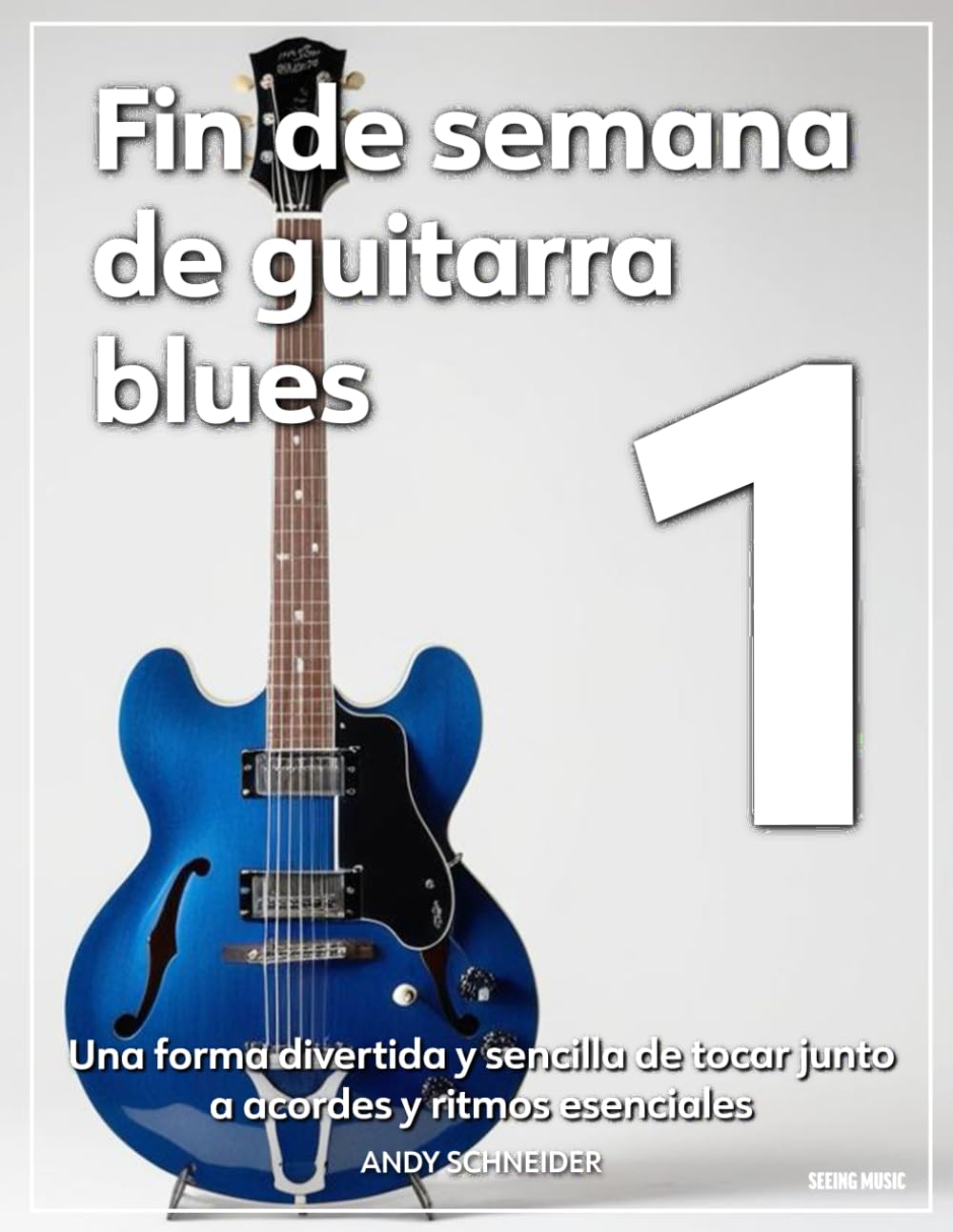 capítulo por capítulo baixar Fin de semana de guitarra blues 1: Una forma divertida y sencilla de tocar junto a acordes y ritmos esenciales (Spanish Edition)