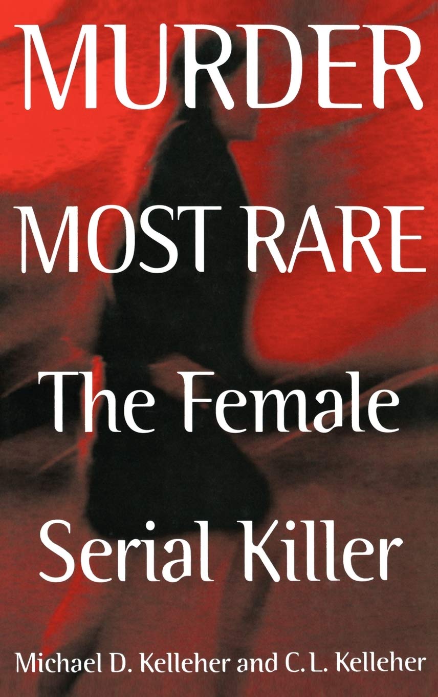 Murder Most Rare: The Female Serial Killer baixar o livro de graça
