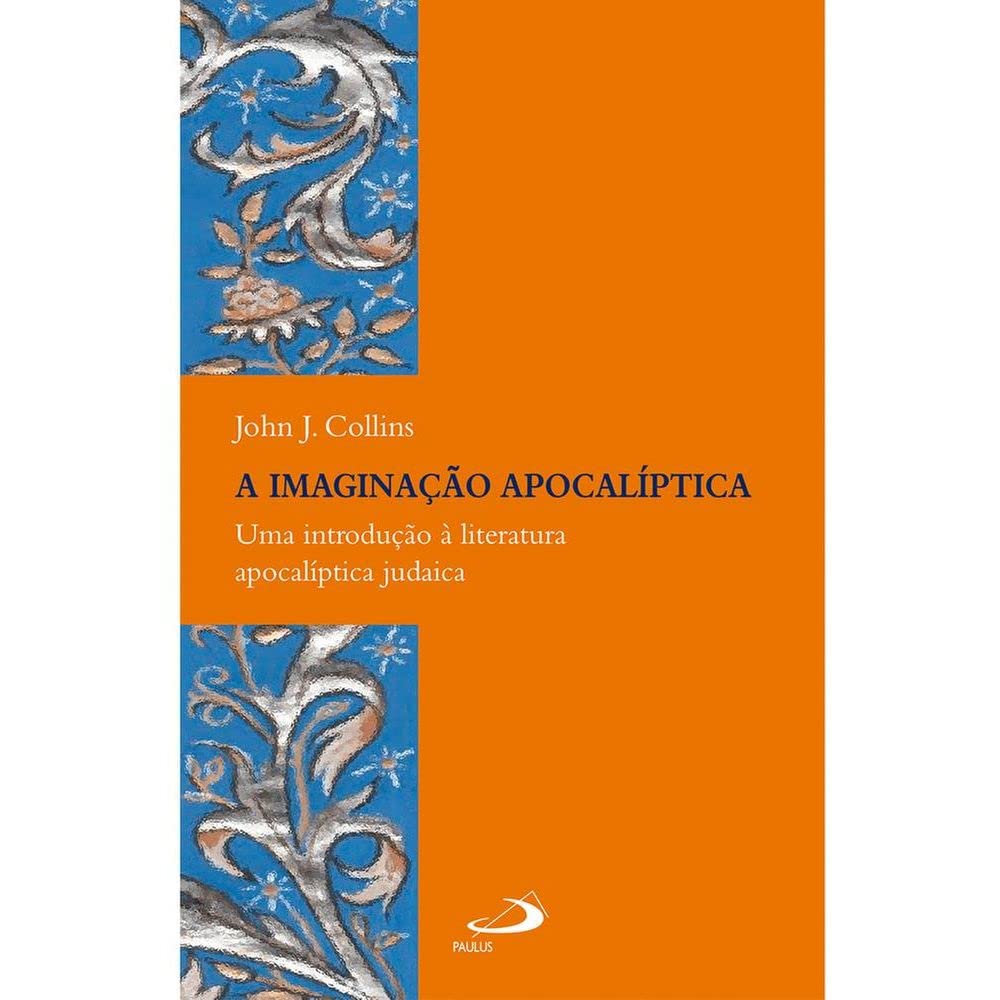 A imaginação apocalíptica: uma introdução à literatura apocalíptica judaica baixar livro de graça