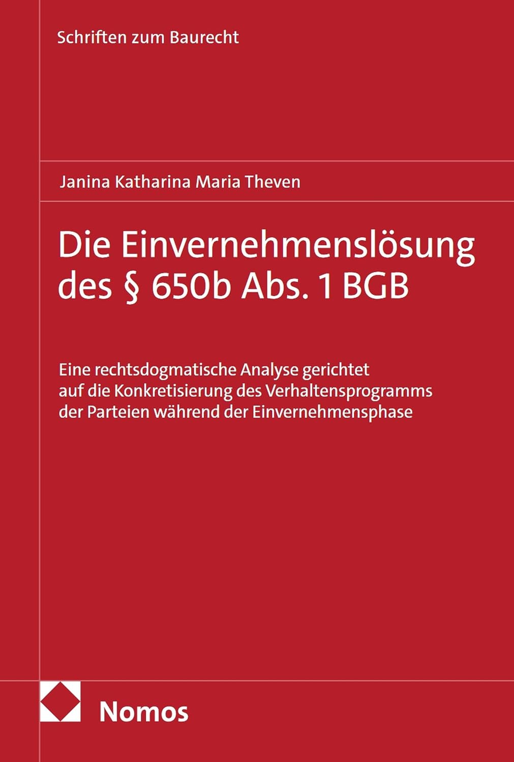 Die Einvernehmenslösung des § 650b Abs. 1 BGB: Eine rechtsdogmatische Analyse gerichtet auf die Konkretisierung des Verhaltensprogramms der Parteien während... (Schriften zum Baurecht 32) (German Edition) baixar o livro de graça