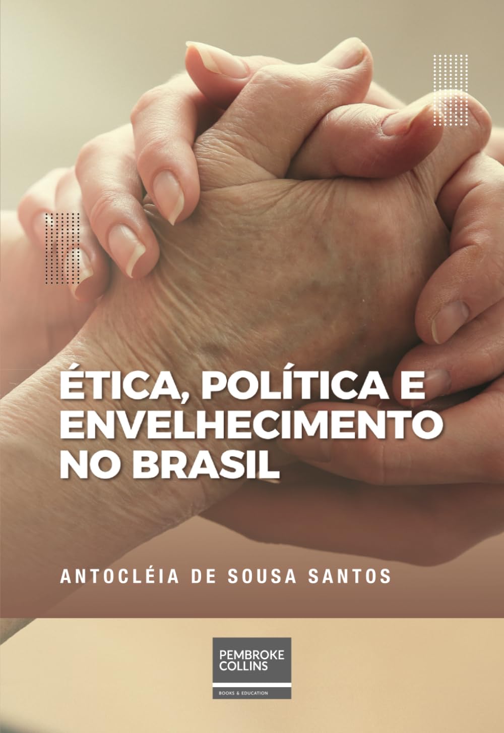 capítulo por capítulo baixar ÉTICA, POLÍTICA E ENVELHECIMENTO NO BRASIL (Portuguese Edition)