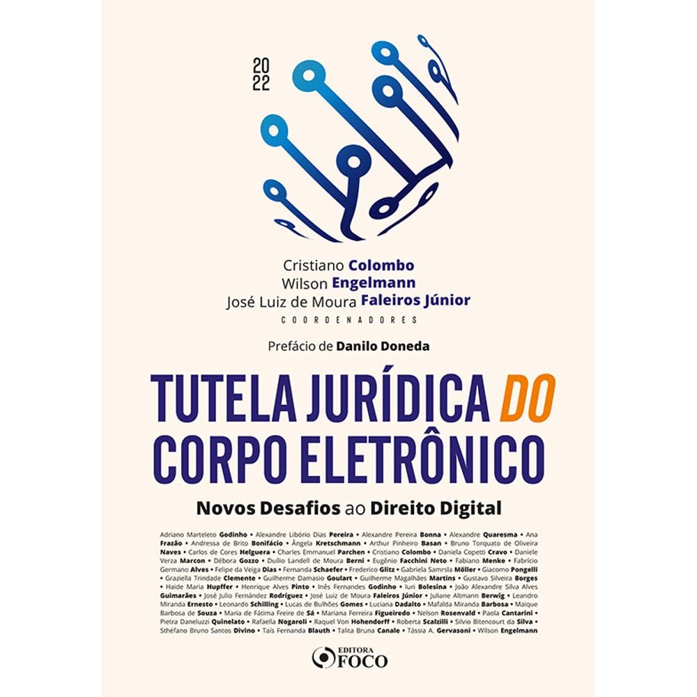 ler totalmente Tutela Jurídica do Corpo Eletrônico - 1ª Ed - 2022: Novos Desafios ao Direito Digital