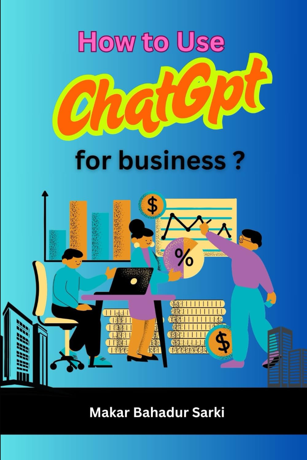 ler totalmente How to use ChatGPT for business: Unlock the Power of AI - Grow and manage your small business smarter and faster