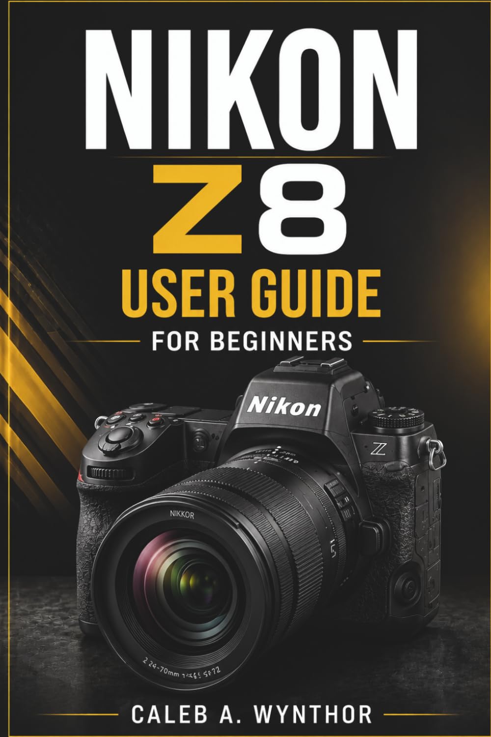 Nikon Z8 User Guide for Beginners: Camera Setup, Photography Settings, Autofocus Techniques, Video Recording, Lens Selection, Editing Workflow, And Creative Shooting Skills baixar o livro de graça