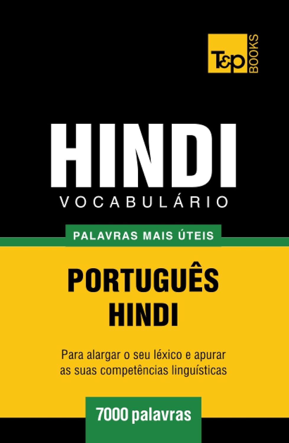 Vocabulário Português-Hindi - 7000 palavras mais úteis (European Portuguese Collection) (Portuguese Edition) baixar livro de graça